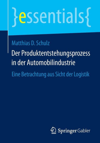 der Produktentstehungsprozess Automobilindustrie: Eine Betrachtung aus Sicht Logistik