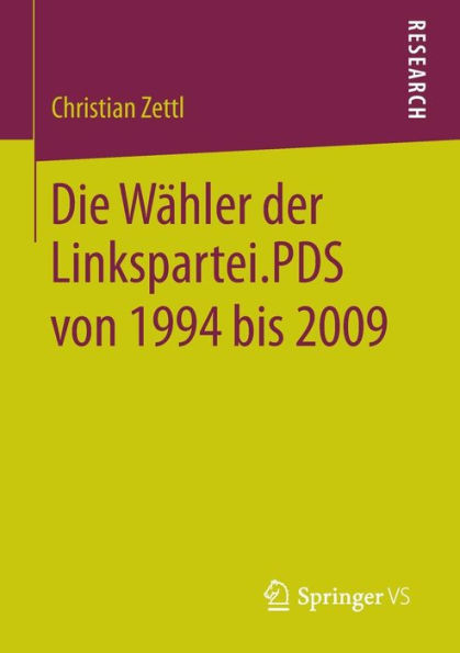 Die Wähler der Linkspartei.PDS von 1994 bis 2009