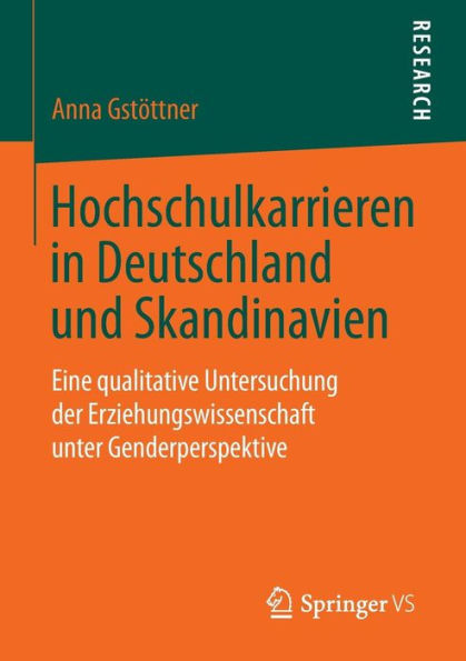 Hochschulkarrieren in Deutschland und Skandinavien: Eine qualitative Untersuchung der Erziehungswissenschaft unter Genderperspektive