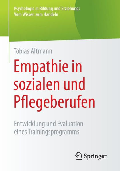 Empathie sozialen und Pflegeberufen: Entwicklung Evaluation eines Trainingsprogramms