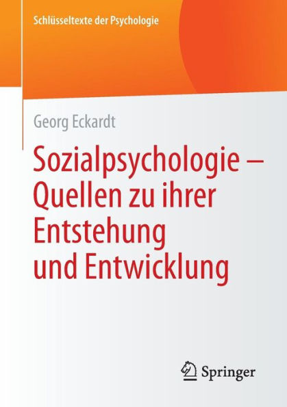 Sozialpsychologie - Quellen zu ihrer Entstehung und Entwicklung