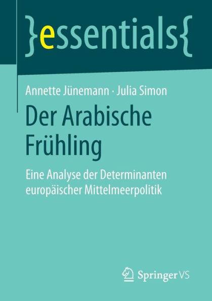 der Arabische Frühling: Eine Analyse Determinanten europäischer Mittelmeerpolitik