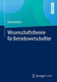 Title: Wissenschaftstheorie für Betriebswirtschaftler, Author: Hede Helfrich