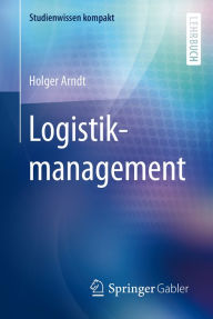 Title: Logistikmanagement, Author: Holger Arndt