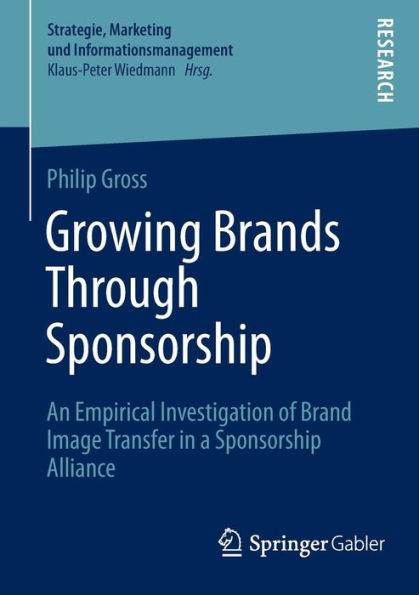 Growing Brands Through Sponsorship: An Empirical Investigation of Brand Image Transfer in a Sponsorship Alliance