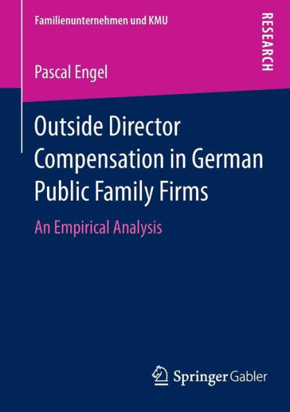 Outside Director Compensation in German Public Family Firms: An Empirical Analysis