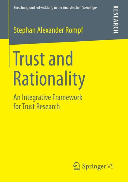 Trust and Rationality: An Integrative Framework for Trust Research