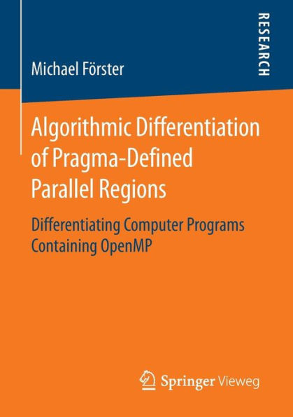 Algorithmic Differentiation of Pragma-Defined Parallel Regions: Differentiating Computer Programs Containing OpenMP