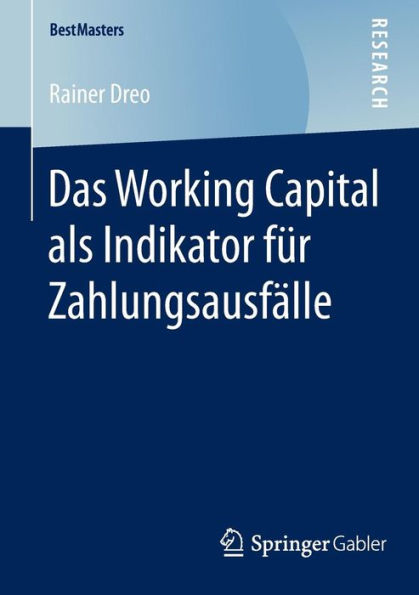 Das Working Capital als Indikator fï¿½r Zahlungsausfï¿½lle