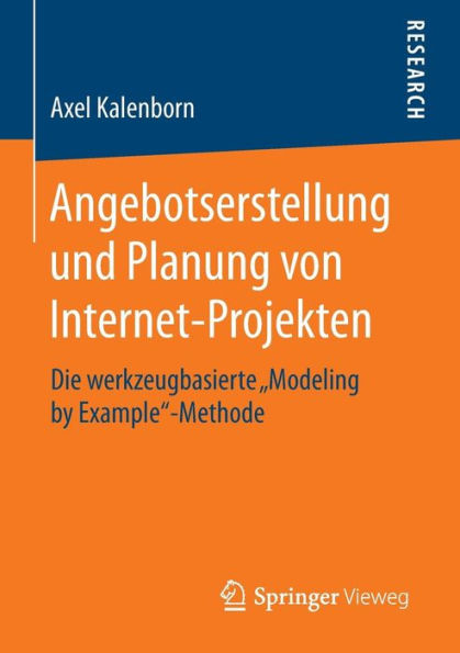 Angebotserstellung und Planung von Internet-Projekten: Die werkzeugbasierte "Modeling by Example"-Methode