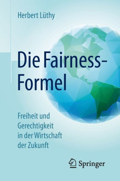 Die Fairness-Formel: Freiheit und Gerechtigkeit in der Wirtschaft der Zukunft