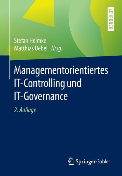 Managementorientiertes IT-Controlling und IT-Governance