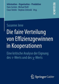 Title: Die faire Verteilung von Effizienzgewinnen in Kooperationen, Author: Susanne Jene
