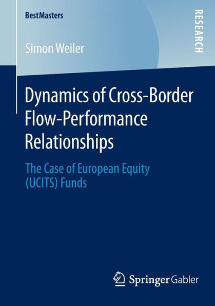 Dynamics of Cross-Border Flow-Performance Relationships: The Case of European Equity (UCITS) Funds