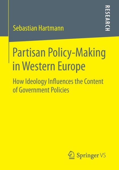 Partisan Policy-Making in Western Europe: How Ideology Influences the Content of Government Policies