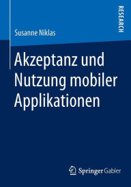 Title: Akzeptanz und Nutzung mobiler Applikationen, Author: Susanne Niklas