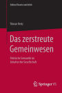 Das zerstreute Gemeinwesen: Politische Semantik im Zeitalter der Gesellschaft