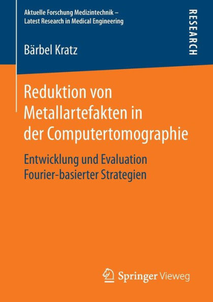 Reduktion von Metallartefakten in der Computertomographie: Entwicklung und Evaluation Fourier-basierter Strategien