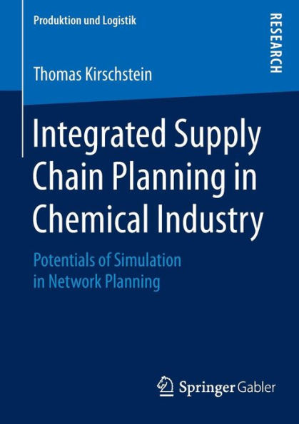 Integrated Supply Chain Planning in Chemical Industry: Potentials of Simulation in Network Planning