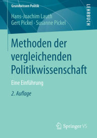 Title: Methoden der vergleichenden Politikwissenschaft: Eine Einführung, Author: Hans-Joachim Lauth
