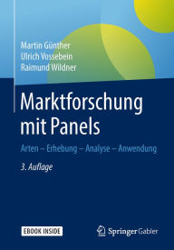 Title: Marktforschung mit Panels: Arten - Erhebung - Analyse - Anwendung, Author: Martin Günther