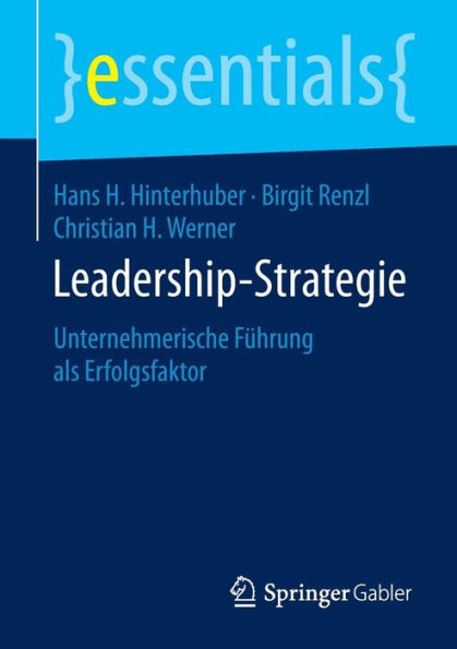 Leadership-Strategie: Unternehmerische Fï¿½hrung als Erfolgsfaktor