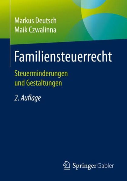 Familiensteuerrecht: Steuerminderungen und Gestaltungen