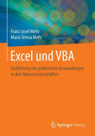 Title: Excel und VBA: Einführung mit praktischen Anwendungen in den Naturwissenschaften, Author: Franz Josef Mehr