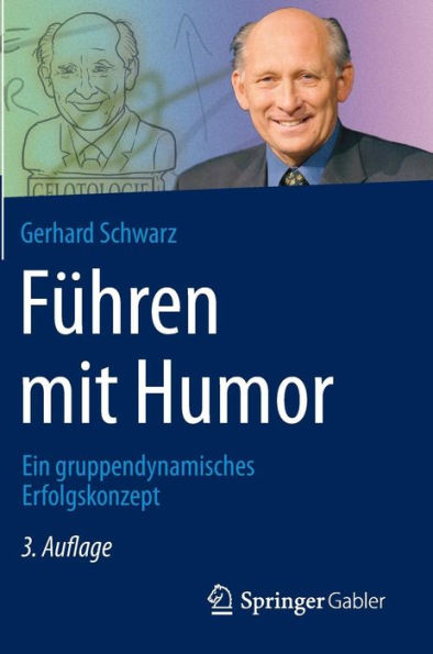 Fï¿½hren mit Humor: Ein gruppendynamisches Erfolgskonzept