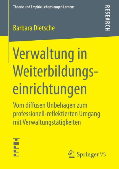 Verwaltung in Weiterbildungseinrichtungen: Vom diffusen Unbehagen zum professionell-reflektierten Umgang mit Verwaltungstätigkeiten