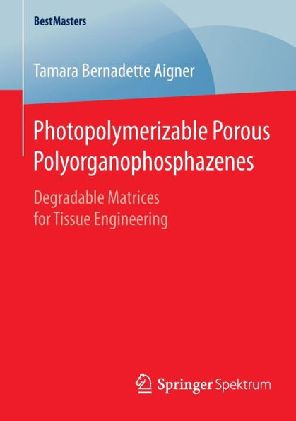Photopolymerizable Porous Polyorganophosphazenes: Degradable Matrices for Tissue Engineering
