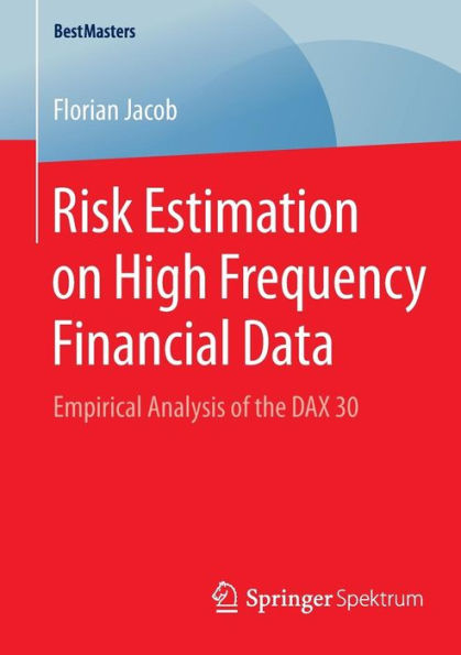 Risk Estimation on High Frequency Financial Data: Empirical Analysis of the DAX 30