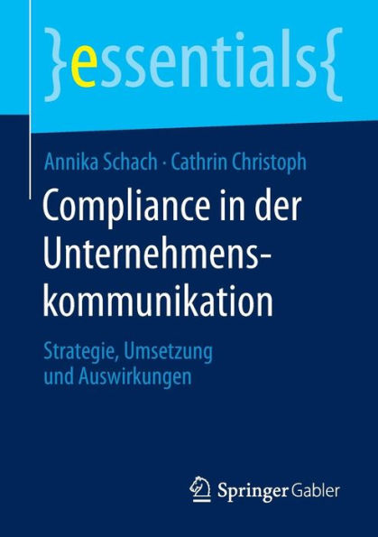 Compliance in der Unternehmenskommunikation: Strategie, Umsetzung und Auswirkungen