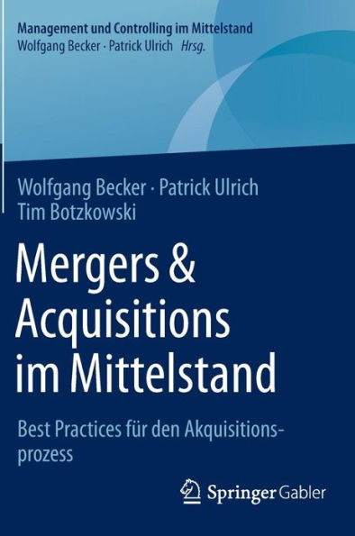 Mergers & Acquisitions im Mittelstand: Best Practices für den Akquisitionsprozess