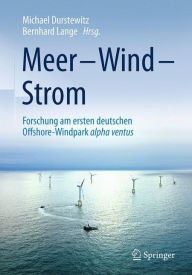 Free audio books download for pc Meer - Wind - Strom: Forschung am ersten deutschen Offshore-Windpark alpha ventus 9783658097820 (English Edition) RTF