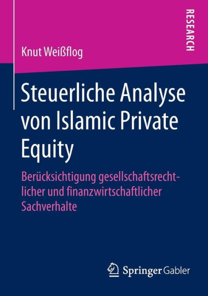 Steuerliche Analyse von Islamic Private Equity: Berücksichtigung gesellschaftsrechtlicher und finanzwirtschaftlicher Sachverhalte