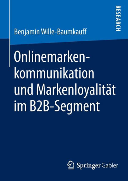 Onlinemarkenkommunikation und Markenloyalitï¿½t im B2B-Segment