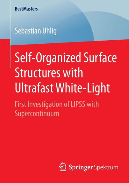 Self-Organized Surface Structures with Ultrafast White-Light: First Investigation of LIPSS with Supercontinuum