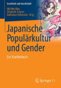 Japanische Populï¿½rkultur und Gender: Ein Studienbuch