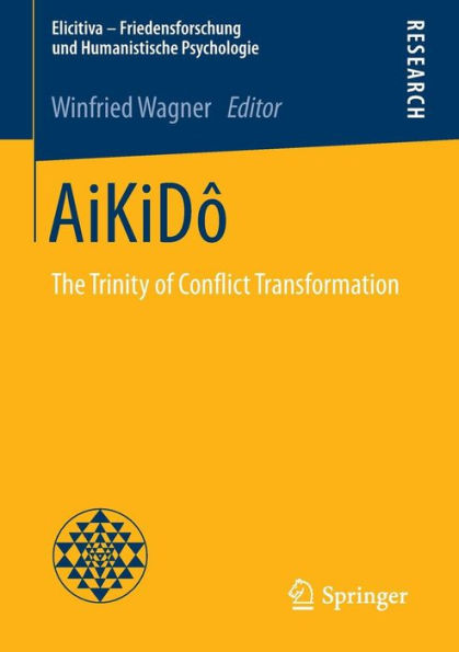 AiKiDï¿½: The Trinity of Conflict Transformation