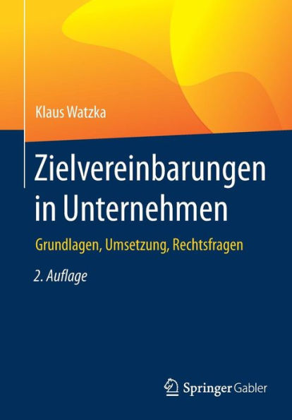 Zielvereinbarungen in Unternehmen: Grundlagen, Umsetzung, Rechtsfragen