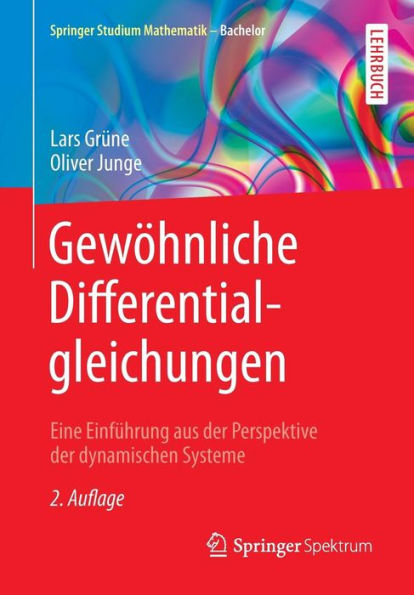 Gewï¿½hnliche Differentialgleichungen: Eine Einfï¿½hrung aus der Perspektive dynamischen Systeme