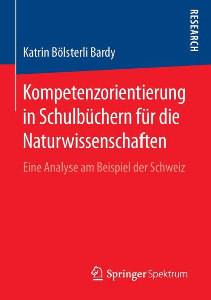 Kompetenzorientierung in Schulbüchern für die Naturwissenschaften: Eine Analyse am Beispiel der Schweiz