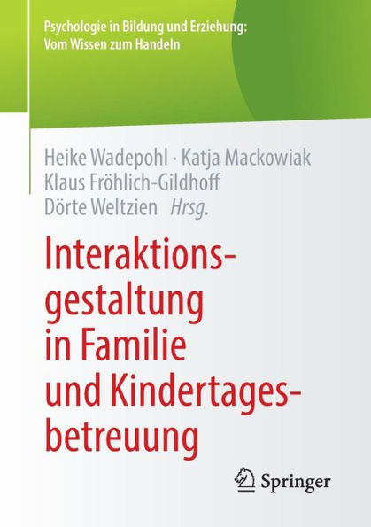 Interaktionsgestaltung in Familie und Kindertagesbetreuung