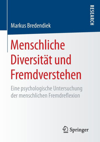 Menschliche Diversität und Fremdverstehen: Eine psychologische Untersuchung der menschlichen Fremdreflexion