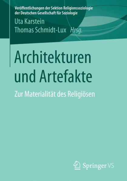 Architekturen und Artefakte: Zur Materialität des Religiösen