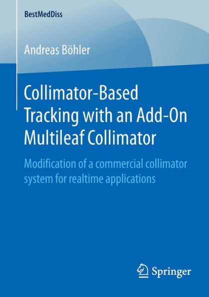 Collimator-Based Tracking with an Add-On Multileaf Collimator: Modification of a commercial collimator system for realtime applications