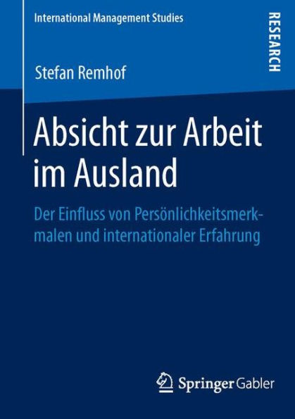 Absicht zur Arbeit im Ausland: Der Einfluss von Persï¿½nlichkeitsmerkmalen und internationaler Erfahrung