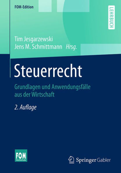 Steuerrecht: Grundlagen und Anwendungsfälle aus der Wirtschaft