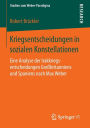 Kriegsentscheidungen in sozialen Konstellationen: Eine Analyse der Irakkriegsentscheidungen Groï¿½britanniens und Spaniens nach Max Weber